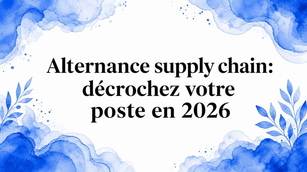 Alternance supply chain: décrochez votre poste en 2026
