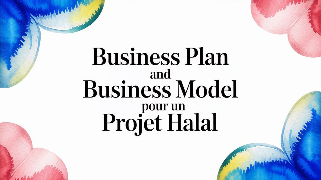 Business plan and business model pour un Projet Halal