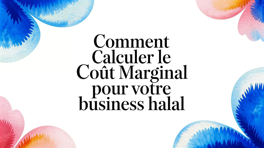 Comment calculer le cout marginal pour votre business halal