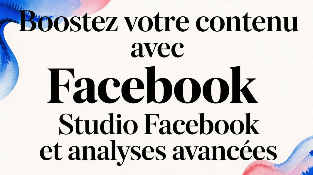 Investissement, Hijra, Business : Guide du Creator Studio Facebook pour Musulmans