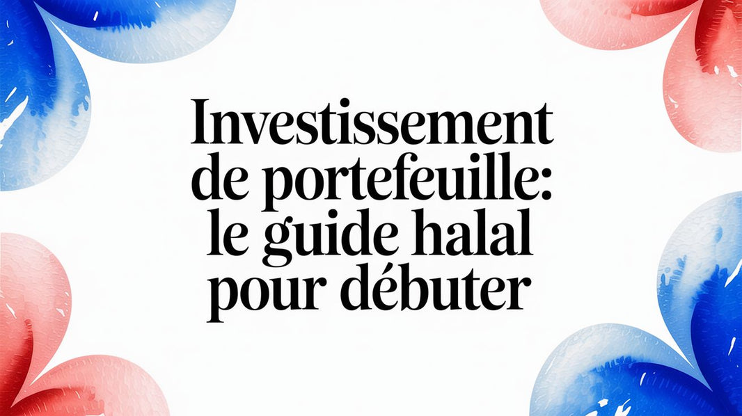Investissement de portefeuille: Le guide halal pour débuter